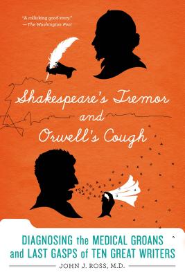Shakespeare's Tremor and Orwell's s - Ross, John J, MD
