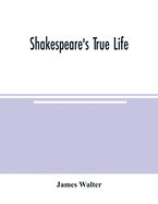 Shakespeare's true life