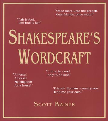Shakespeare's Wordcraft - Kaiser, Scott