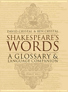 Shakespeare's Words: A Glossary and Language Companion - Crystal, David, and Greene, Bette