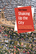 Shaking Up the City: Ignorance, Inequality, and the Urban Question
