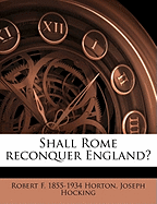 Shall Rome Reconquer England