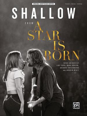 Shallow: From a Star Is Born, Sheet - Gaga, Lady (Composer), and Ronson, Mark (Composer), and Rossomando, Anthony (Composer)