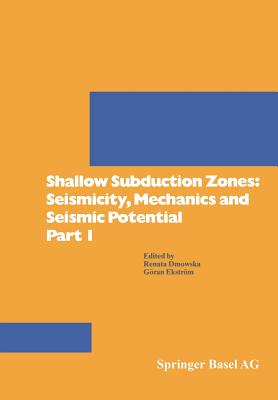 Shallow Subduction Zones: Seismicity, Mechanics and Seismic Potential Part 1 - Dmowska, and Eckstrm