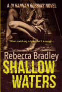 Shallow Waters: DI Hannah Robbins #1