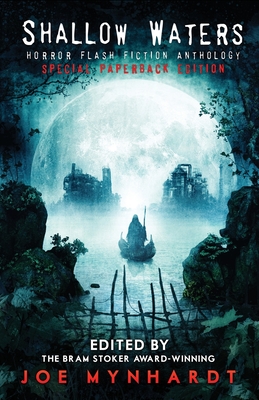 Shallow Waters: Horror Flash Fiction Anthology - Grant, Taylor, and Lutzke, Chad, and Wood, R B