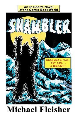 Shambler: An Insider's Novel of the Comic Book World - Fleisher, Michael L