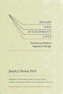 Shame and Attachment Loss: The Practical Work of Reparative Therapy