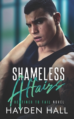 Shameless Affairs - Hall, Hayden