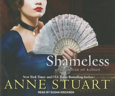 Shameless - Stuart, Anne, and Ericksen, Susan (Narrator)