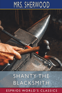 Shanty the Blacksmith (Esprios Classics): A Tale of Other Times