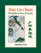 Shao-Lin Chuan: The Rhythm and Power of Tan-Tui
