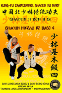 Shaolin Niveau de Base 4