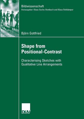 Shape from Positional-Contrast: Characterising Sketches with Qualitative Line Arrangements - Gottfried, Bjrn