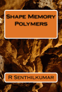 Shape Memory Polymers