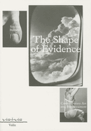 Shape of Evidence: Contemporary Art and the Document