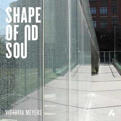 Shape of Sound - Meyers, Victoria