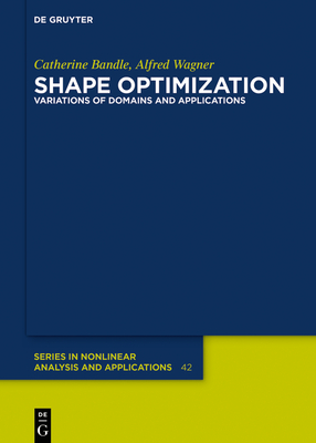 Shape Optimization: Variations of Domains and Applications - Bandle, Catherine, and Wagner, Alfred