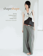 Shape Shape: Sewing Clothing Patterns to Wear Multiple Ways
