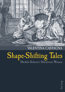 Shape-Shifting Tales: Michele Roberts's Monstrous Women