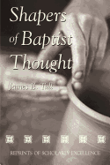 Shapers of Baptist Thought