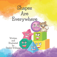 Shapes Are Everywhere: A Book Of Shapes