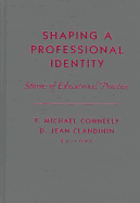 Shaping a Professional Identity: Stories of Educational Practice