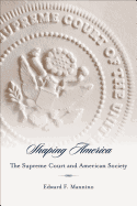 Shaping America: The Supreme Court and American Society