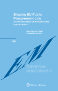 Shaping Eu Public Procurement Law: A Critical Analysis of the Cjeu Case Law 2015-2017