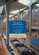 Shaping Human Science Disciplines: Institutional Developments in Europe and Beyond