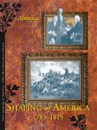 Shaping of America 1783-1815 Reference Library: 4 Volume Set Plus Index
