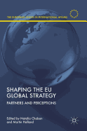 Shaping the EU Global Strategy: Partners and Perceptions