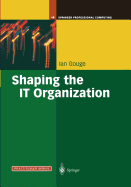 Shaping the It Organization -- The Impact of Outsourcing and the New Business Model