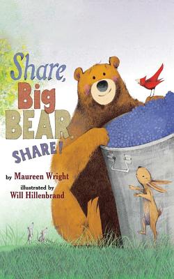 Share, Big Bear, Share! - Wright, Maureen
