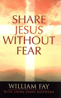 Share Jesus Without Fear - Evans Shepherd, Linda, and Fay, Bill, and Fay, William