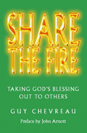 Share the Fire: Toronto Blessing and Grace Based Evangelism