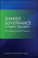 Shared Governance in Higher Education: New Paradigms, Evolving Perspectives