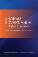 Shared Governance in Higher Education: Vitality and Continuity in Times of Change