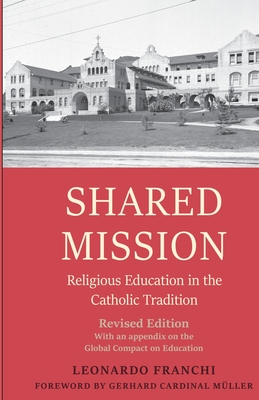 Shared Mission - Franchi, Leonardo, and Cardinal Mller, Gerhard (Preface by)