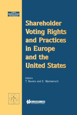 Shareholder Voting Rights and Practices in Europe and the US - Baums, Theodor