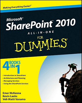 SharePoint 2010 AIO FD - McKenna, Emer, and Laahs, Kevin, and Vanamo, Veli-Matti