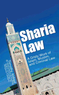 Sharia Law: A Grisly Work of Islam, Muslim, and Criminal Law