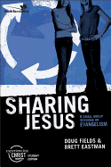 Sharing Jesus: 6 Small Group Sessions on Evangelism