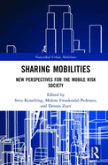 Sharing Mobilities: New Perspectives for the Mobile Risk Society