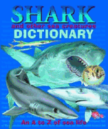 Shark and Other Sea Creatures Dictionary: An A to Z of Sea Life