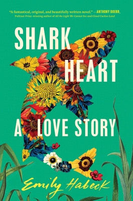 Shark Heart: A Love Story - Habeck, Emily