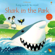 Shark in the Park - Cox, Phil Roxbee, and Tyler, Jenny (Editor), and Grant, Marlynne (Consultant editor)