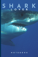 Shark Lovers Notebook: Cute fun shark themed notebook: ideal gift for shark lovers of all kinds: 120 page college ruled notebook