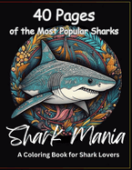 Shark Mania: A Coloring Book for Shark Lovers