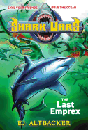 Shark Wars #6: The Last Emprex